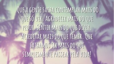 Que a gente saiba contemplar