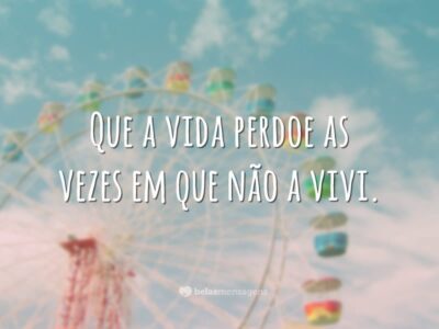 Que a vida perdoe