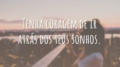 Corra atrás dos seus sonhos