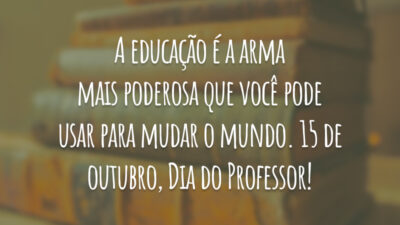 A educação muda o mundo