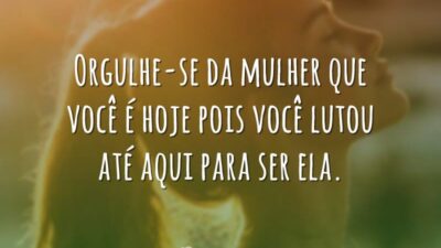 A mulher que você é hoje