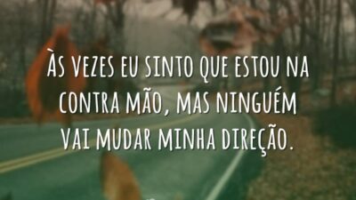 Às vezes eu sinto que estou na contra mão, mas ninguém vai&hellip;