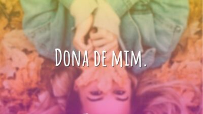 Dona de mim.