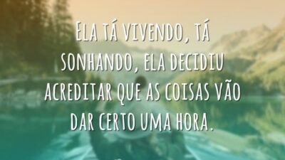 Ela tá vivendo