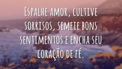 Espalhe amor, cultive sorrisos, semeie bons sentimentos e encha seu coração de&hellip;