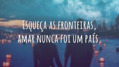 Esqueça as fronteiras