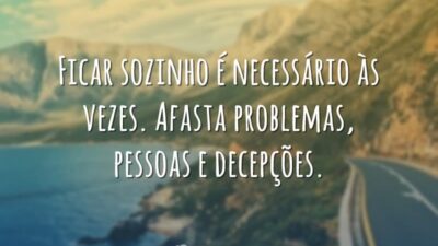 Ficar sozinho é necessário