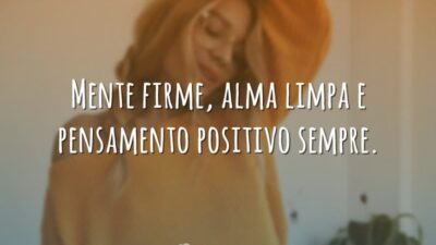 Mente firme, alma limpa
