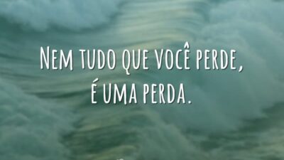 Perdas são importantes