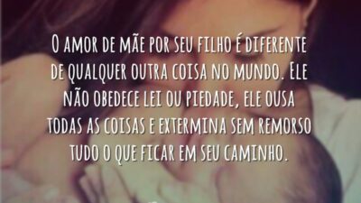 O amor de mãe