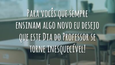 Para vocês que sempre ensinam algo novo eu desejo que este Dia&hellip;