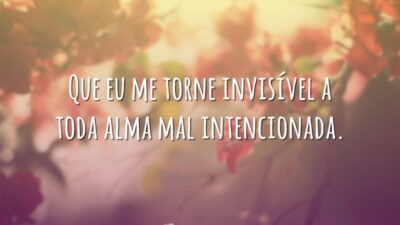 Que eu me torne invisível