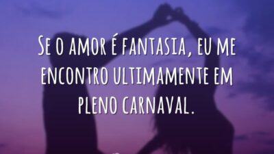 Se o amor é fantasia