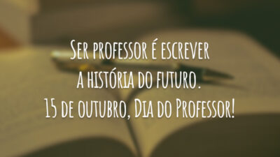 Ser professor é escrever a história do futuro. 15 de outubro, Dia&hellip;