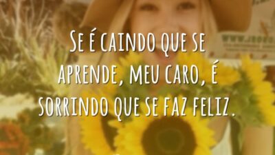 Se é caindo que se aprende, meu caro, é sorrindo que se&hellip;