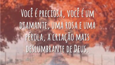 Você é preciosa