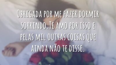 Você me faz dormir sorrindo