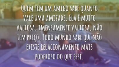 A amizade é valiosa