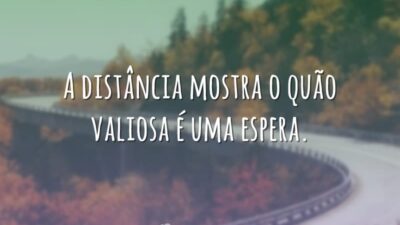A espera é valiosa