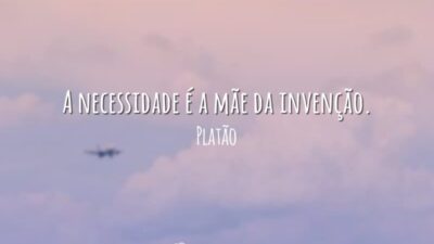 A necessidade inventa
