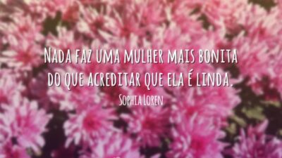 Acredite que você é linda