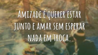 Amizade é querer estar junto