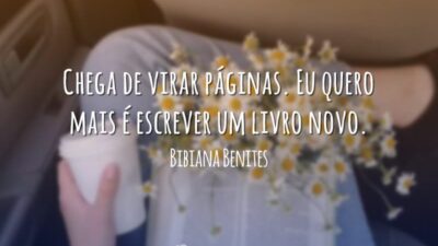 Chega de virar páginas. Eu quero mais é escrever um livro novo.