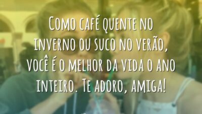 Como café quente no inverno ou suco no verão, você é o&hellip;