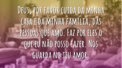Deus, cuida da minha casa