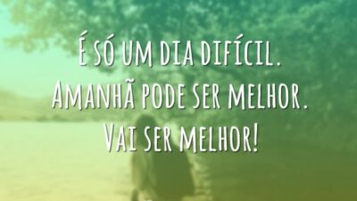 É só um dia difícil