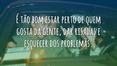 É tão bom estar perto de quem gosta da gente, dar risadas&hellip;