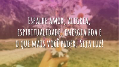 Espalhe amor e alegria