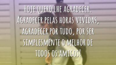 Hoje quero lhe agradecer