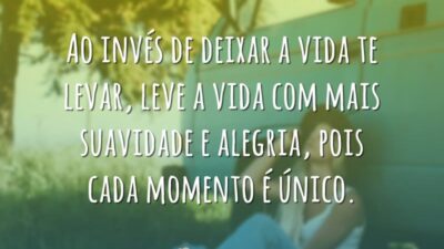 Leve a vida com suavidade
