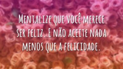 Mentalize sua felicidade