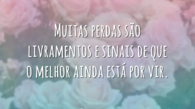 Muitas perdas são livramentos