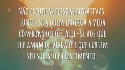 Não escute pessoas negativas