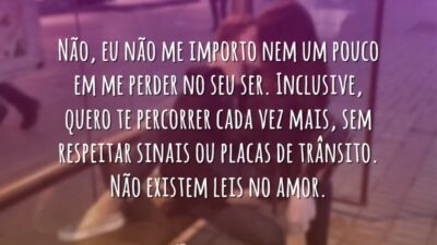 Não existem leis no amor