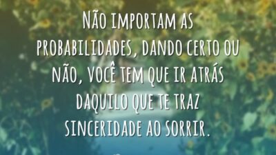 Não importam as probabilidades
