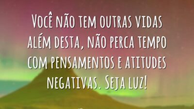 Não perca tempo com negatividade