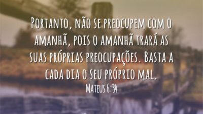 Não se preocupem com o amanhã
