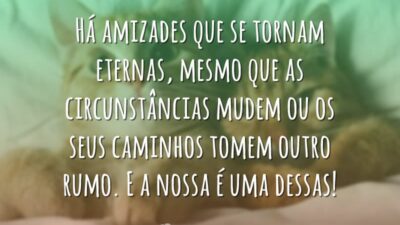 Nossa amizade é eterna