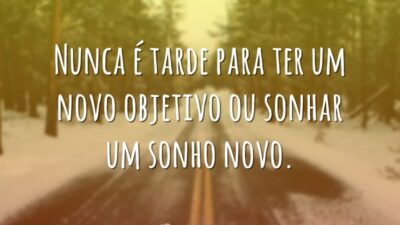 Nunca é tarde para ter um novo objetivo ou sonhar um sonho&hellip;