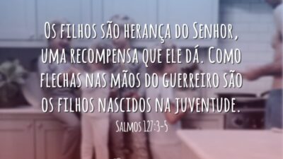 Os filhos são herança