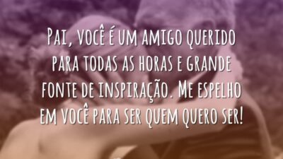 Pai, você é um amigo querido para todas as horas e grande&hellip;
