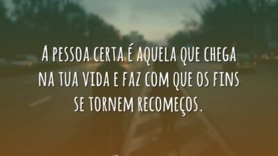 Quando fins são recomeços