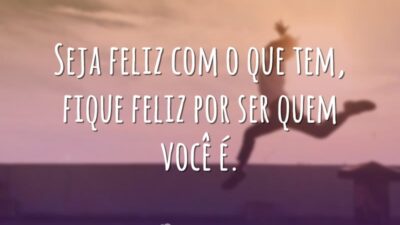 Seja feliz sempre