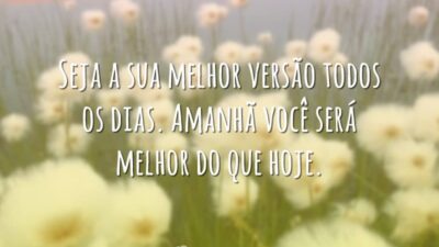 Seja sua melhor versão