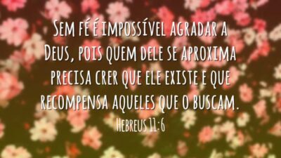 Sem fé é impossível