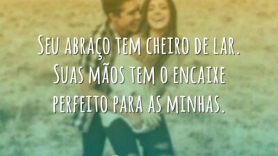 Seu abraço tem cheiro de lar. Suas mãos tem o encaixe perfeito&hellip;
